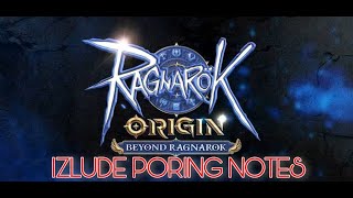 Ragnarok Origin IZLUDE ALL PORING NOTES Guide [upl. by Anstus359]