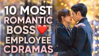 Top 10 Boss amp Employee Romance Chinese Dramas Thatll Make You Want To Work Extra Hours [upl. by Aimahs]