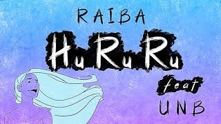 RAIBA  HURURU  Ft UNB Prod by Aknox  KAUSO Records [upl. by Anelec]