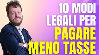 10 modi LEGALI per PAGARE MENO TASSE in Italia [upl. by Decrem63]