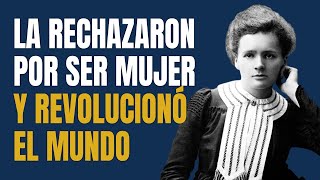 La Rechazaron por Ser Mujer y Revolucionó El Mundo de La Ciencia  La Historia de Marie Curie 💡 [upl. by Comyns]