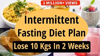 Intermittent Fasting Diet Plan To Lose Weight Fast In Hindi  Fat Loss  Lose 10 Kgs In 2 Weeks [upl. by Aramoj]