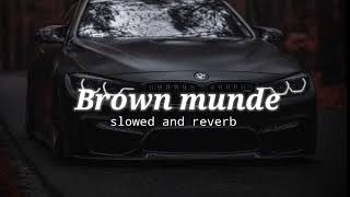 Brownmunde Slowed  Reverb super song 🎧🎧😎 remixsong [upl. by Nodababus194]