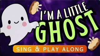 Im a Little Ghost Sing amp Play Along Music K8 Halloween [upl. by Moneta]