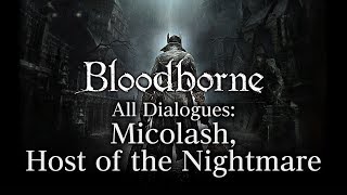 Bloodborne All Dialogues Micolash Host of the Nightmare Multilanguage [upl. by Mooney]