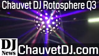 Rotosphere Q3 LED Center Piece DJ Light From ChauvetDJ  Disc Jockey News [upl. by Clapper]