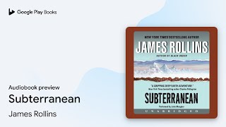 Subterranean by James Rollins · Audiobook preview [upl. by Elwaine]