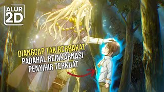 BOCAH YANG DIKIRA LEMAH TERNYATA REINKARNASI PENYIHIR TERKUAT DAN PENGUASA SEMUA ELEMEN [upl. by Aicert942]