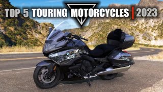 Top 5 Touring Motorcycles  2023 [upl. by Ericka525]