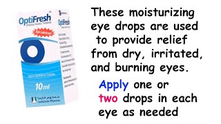 Optifresh Eye Drops 10 ml [upl. by Nwahsit]