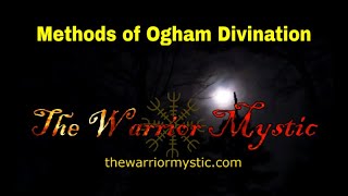 032 Methods of Ogham Divination [upl. by Frasquito449]