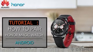 Tutorial How to Pair Honor Magic watch android [upl. by Ellahcim983]