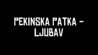 Pekinska Patka  Ljubav [upl. by Jarad771]