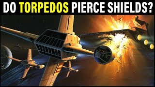 Can PROTON TORPEDOS go through SHIELDS and why theyre so deadly  Star Wars Lore [upl. by Marissa366]