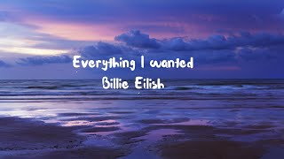 Billie Eilish  Everything I wantedlyrics [upl. by Ahsieyn753]