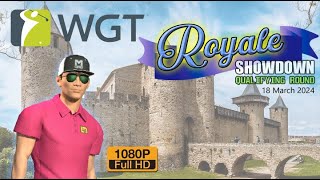 WGT Golf ROYALE Showdown March 2024 Qualifying round [upl. by Cleodal]