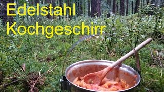 Kochen im Waldlager mit Edelstahl Kochgeschirr [upl. by Ehman]