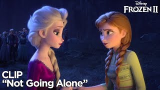 quotNot Going Alonequot Clip  Frozen 2 [upl. by Lever]