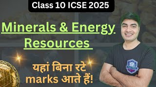 Minerals and Energy Resources Class 10 ICSE  Mineral Resources  Energy Resources [upl. by Nnaynaffit722]