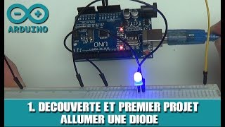 1 ARDUINO  Découverte et Premier Projet Allumer une LED [upl. by Fenella]