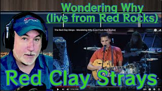 Red Clay Strays  Wondering Why Live from Red Rocks  Margarita Kid Reacts [upl. by Gaal]