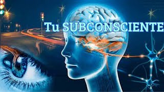 TU SUBCONSCIENTE Y MENTE CONSCIENTE 🧠👁️ [upl. by Tigdirb599]