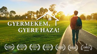 Keresztény filmelőzetes  „Gyermekem gyere haza” [upl. by Ymaj]