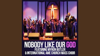 Nobody Like Our God feat Myron Butler [upl. by Nytsirhc968]