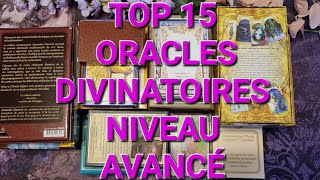 🌟TOP 15 ORACLES DIVINATOIRES NIVEAU AVANCÉ🌟 [upl. by Emarej]