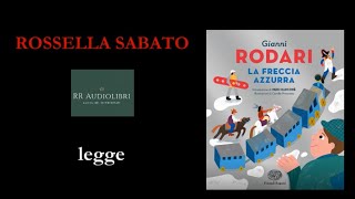 ROSSELLA SABATO  RR Audiolibri La freccia azzurra Gianni Rodari [upl. by Home858]