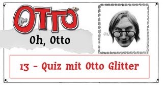 Quiz mit Otto Glitter  Oh Otto [upl. by Mehta774]