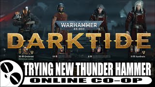 HAMMER TIME  DARKTIDE  ONLINE CO OP [upl. by Leitman45]