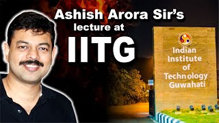 Ashish Arora Sir motivating amp guiding IITians [upl. by Aleek]