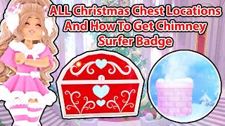 ALL Christmas Chest Locations And How To Get Chimney Surfer Badge Royale High Update [upl. by Lory]