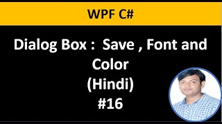 WPF C Tutorial For Beginners 16 Dialog BoxExamples  Save File Dialog  Color  Font Dialog [upl. by Ylrbmik282]