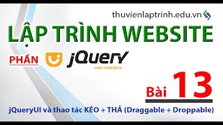 Học lập trình Web AZ  jQuery UI  Bài 13  Draggable và Droppable [upl. by Spatola]