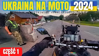 UKRAINA NA MOTO 2024  Samotna Wyprawa  Część 1 [upl. by Lynch15]