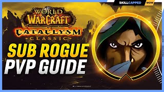 Subtlety Rogue Cataclysm PvP Guide  Best Race Talents Glyphs BiS Gear Professions amp Macros [upl. by Aritak384]