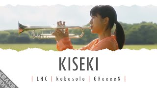 Kiseki 「キセキ」 Lyrics [upl. by Shurlock]