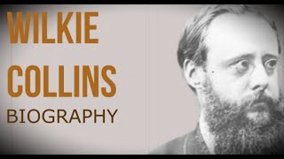 Wilkie Collins Biography  English Novelist and Playwright Life Story [upl. by Nasah]