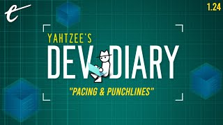 Pacing and Punchlines  Yahtzees Dev Diary [upl. by Jaddo]