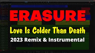 Erasure Love Is Colder Than Death 2023 Remix amp Instrumental [upl. by Nnaitsirhc]