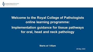 Implementation guidance for tissue pathways for oral head and neck pathology [upl. by Muriah]