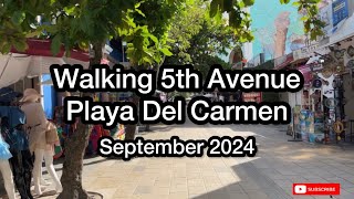 WALKING 5TH AVENUE PLAYA DEL CARMEN MEXICO SEPTEMBER 2024 WALKING TOUR [upl. by Wade703]