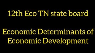 Economic Determinants of Economic Development 5 marks  12th Economics  TN state board [upl. by Nala]