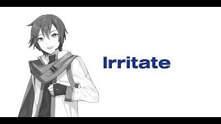 fixed audio【KAITO SP】Irritate【COVER】 [upl. by Gabby]