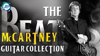 The Beatles Sir Paul McCartney Guitar Collection [upl. by Atteloj573]