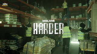 Melvin  Harder Official Music Video [upl. by Thais]