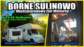 Borne Sulinowo  Zlot militarny quotGąsienice i podkowyquot na dziko Prawie rozbił się Antonow vlog 171 [upl. by Manard]