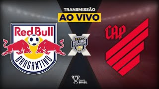 BRAGANTINO X ATHLETICOPR AO VIVO DIRETO DO NABI ABI CHEDID  TRANSMISSÃƒO AO VIVO  COPA DO BRASIL [upl. by Tevis]